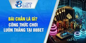 Chơi Bài Chắn thế nào để luôn thắng? Cùng 88BET tìm hiểu ngay!