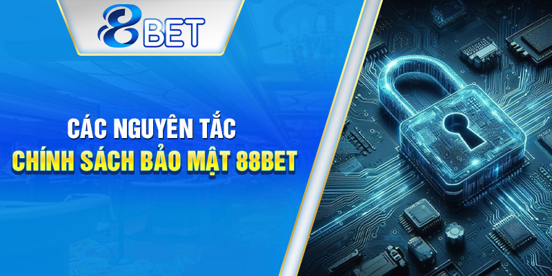 Các quy tắc và chuẩn mực bảo mật được 88BET áp dụng