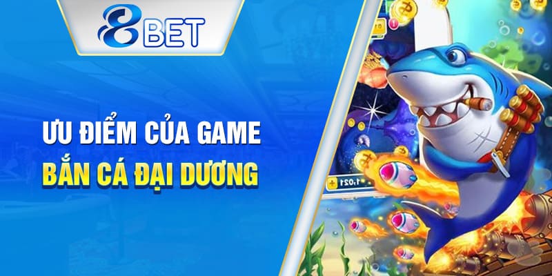 Điểm nổi bật của game bắn cá đại dương 88BET